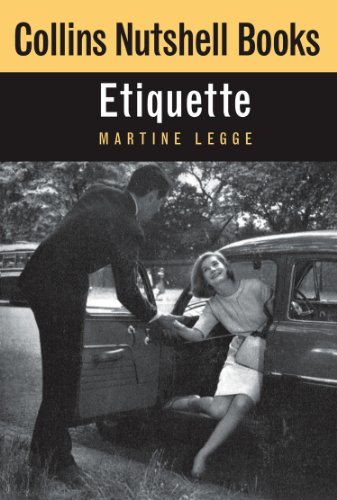 Etiquette: A Timeless Self-Help Guide to Social Graces and Professional Protocol (Collins Nutshell Books)