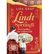 Lindt & Sprüngli (Lindt & Sprüngli Saga 1): Zwei Familien, eine Leidenschaft. Roman - Der neue Nr...
