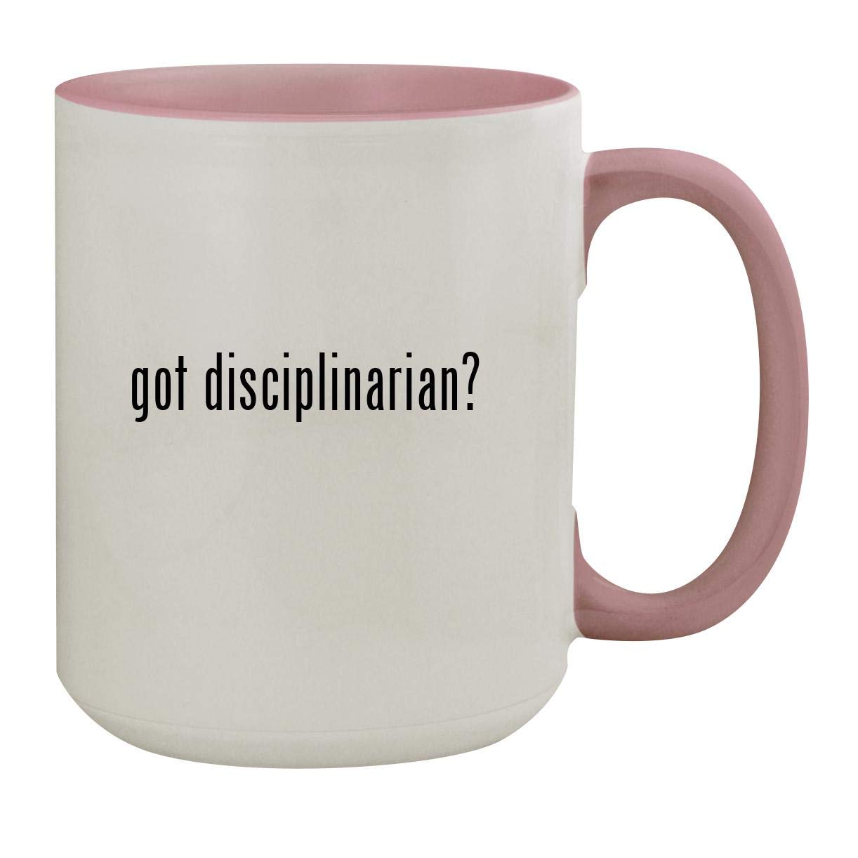 got disciplinarian? - 15oz Colored Inner & Handle Ceramic Coffee Mug, Pink