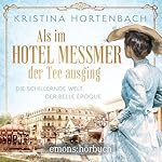 Als im Hotel Messmer der Tee ausging