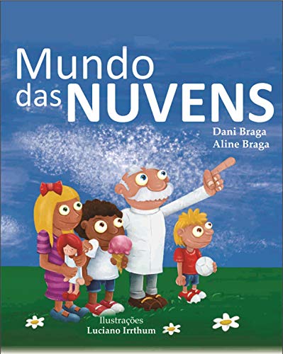 Ebook infantil Mundo das Nuvens: Mundo das Nuvens eBook : Braga, Dani ...