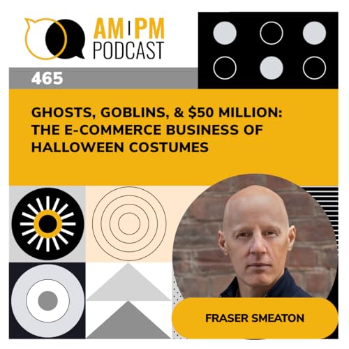 #465 - Ghosts, Goblins, & $50 Million: The E-commerce Business of Halloween Costumes Podcast Por arte de portada