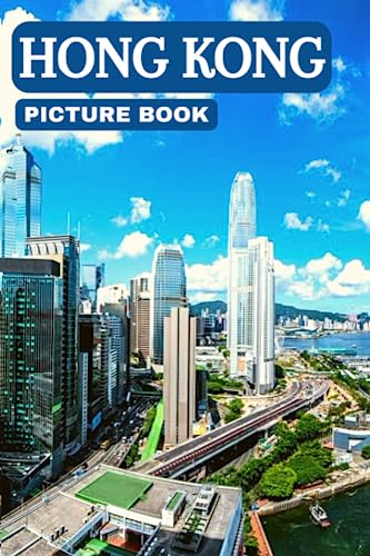 Hong Kong Picture Book: Beautiful Images of the Island’s Scenery for Seniors with Dementia & Alzheimer’s Patients and Travel Lovers