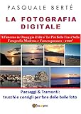 La fotografia digitale: paesaggi e tramonti 2020