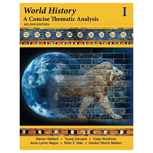 World History: A Concise Thematic Analysis: SecondEdition, Volume 1