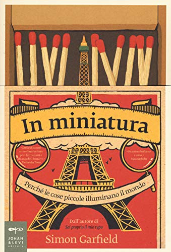 In miniatura. Perché le piccole cose illuminano il mondo