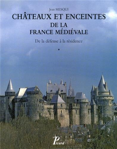 Télécharger Châteaux et enceintes de la France médiévale : de la défense à la résidence : Tome 1, Les orga livre En ligne