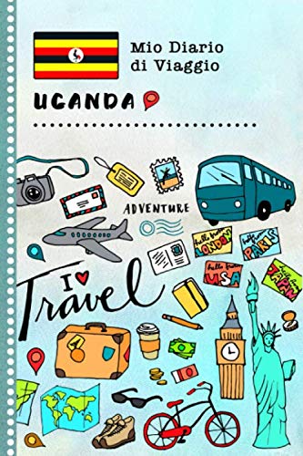 Uganda Diario di Viaggio: Libro Interattivo Per Bambini per Scrivere, Disegnare, Ricordi, Quaderno da Disegno, Giornalino, Agenda Avventure – Attività per Viaggi e Vacanze Viaggiatore