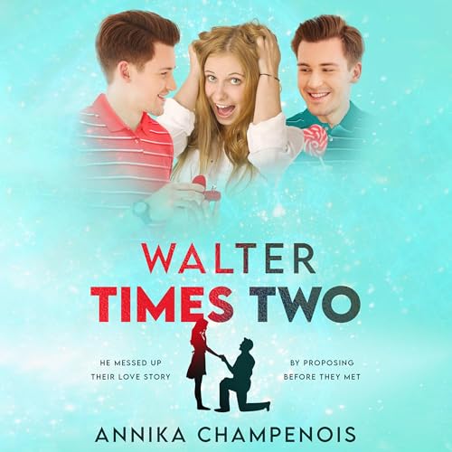 Walter Times Two by Annika Champenois episode artwork