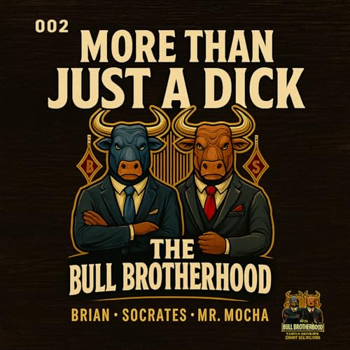 Episode 23 - More Than a Dick: The Bull’s Program That Women Trust (Ft. Mr. Mocha) Podcast Por  arte de portada