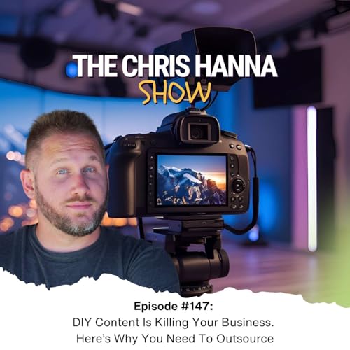 『#147 - DIY Content Is Killing Your Business. Here's Why ...』のカバーアート