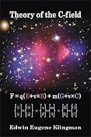 Theory of the C-Field 0979176530 Book Cover