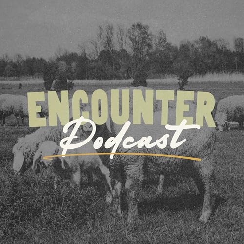 Encounter • Ep 4: Friday Morning—Psalm 23 and Me cover art