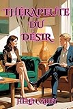  Thérapeute du désir: Un Dark Romance roman Érotique avec du Suspense Psychologique