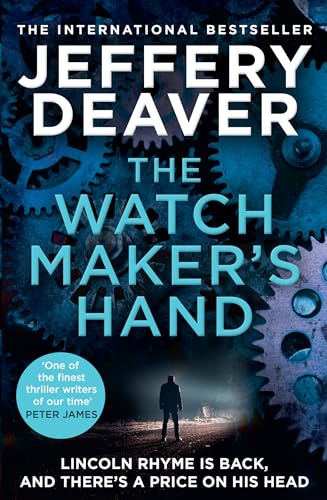 Image of The Watchmaker's Hand: Lincoln Rhyme is back in the gripping new detective crime thriller featuring a deadly assassin from the bestselling author of The Final Twist
