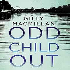 Odd Child Out Audiobook By Gilly Macmillan cover art