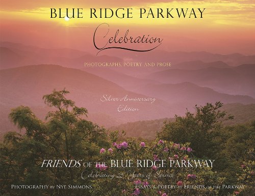 Blue Ridge Parkway - Celebration: Silver Anniversary Edition for the Friends of the Blue Ridge Parkway