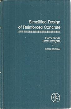 Simplified Design of Concrete Structures (Parker Ambrose Series of Simplified Design Guides)