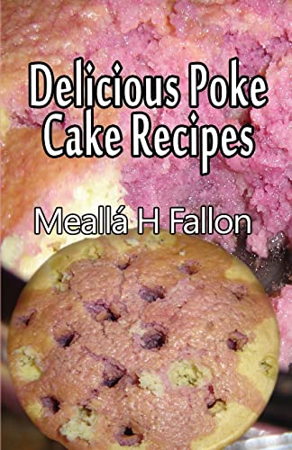 Delicious Poke Cake Recipes