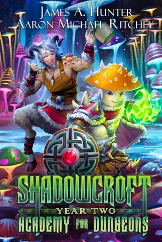 Cover of Shadowcroft Academy for Dungeons: Year Two