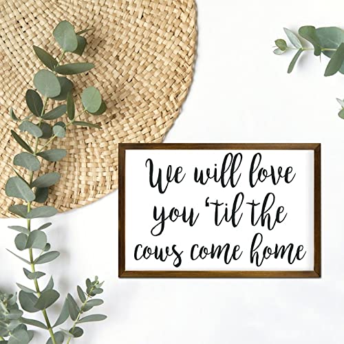 Aroggeld 8S5PW94VMWGX We Will Love You Til The Cows Come Home, Nursery Sign thumb #4