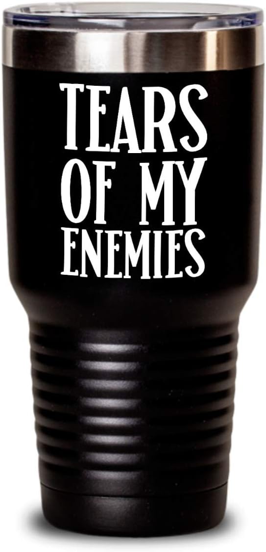 Tears of My Enemies Tumbler Sarcastic Inappropriate Birthday Christmas Gift for Best Friend Gag Gifts for Men and Women Funny Coffee Mugs Tea Cup