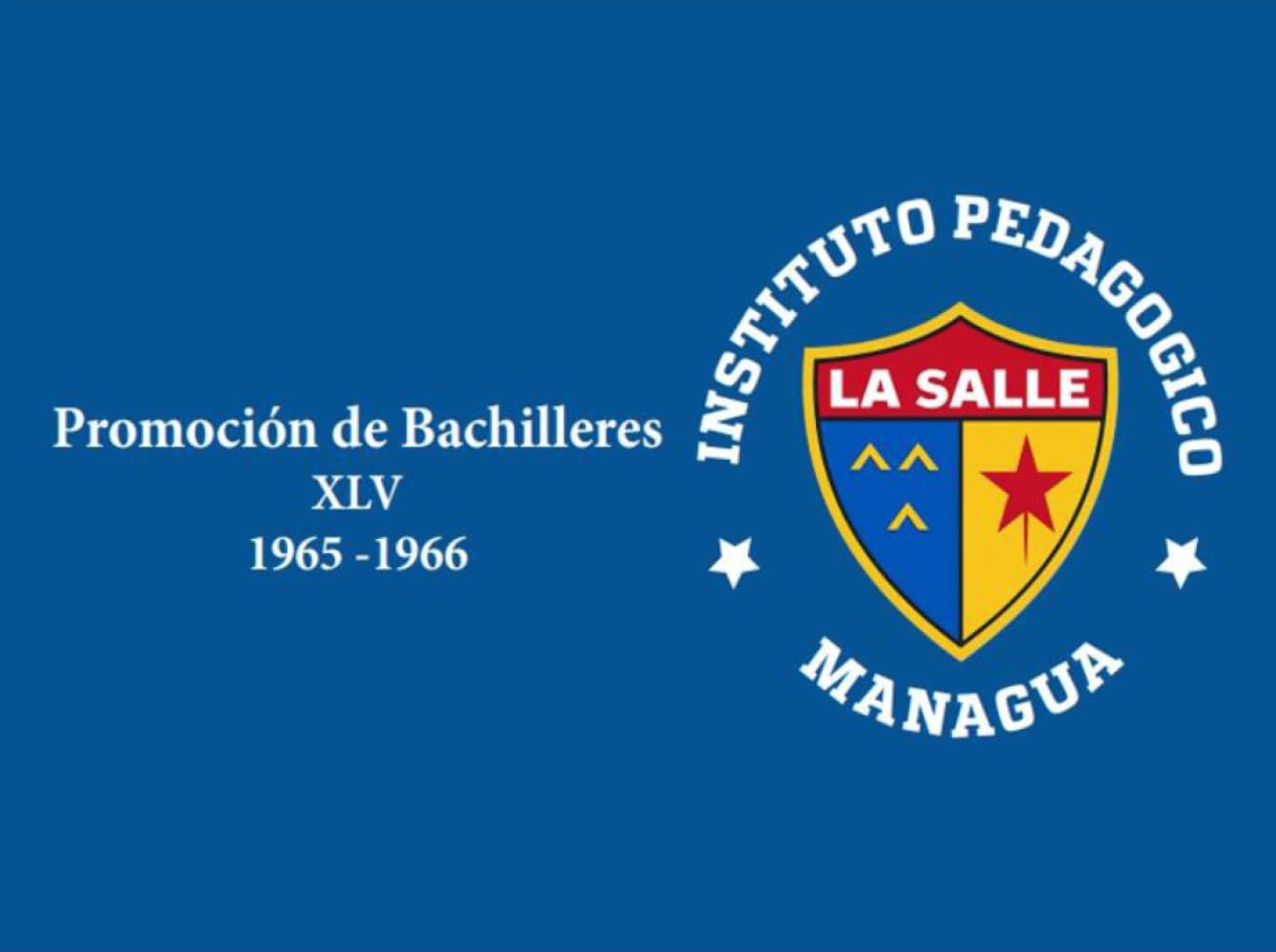 Promoción de Bachilleres XLV 1965-1966: Instituto Pedagógico de Managua