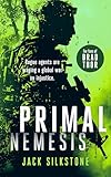 PRIMAL Nemesis (Book 2 in the Redemption Trilogy, A PRIMAL Action Thriller Book 6) (The PRIMAL Series)