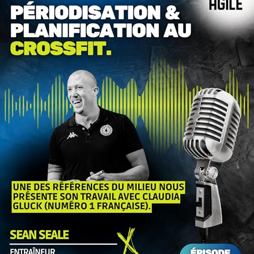 #65 [CROSSFIT] P&eacute;riodiser & planifier avec Sean Seale