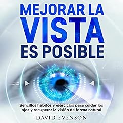 Mejorar la vista es posible [Improving Eyesight Is Possible] Audiolibro Por David Evenson arte de portada