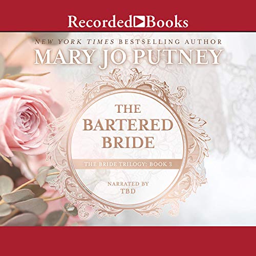 The Bartered Bride The Bride Trilogy, Book 3 (Audible