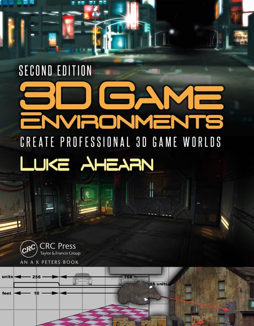 3D Game Environments: Create Professional 3D Game Worlds      2nd Edition