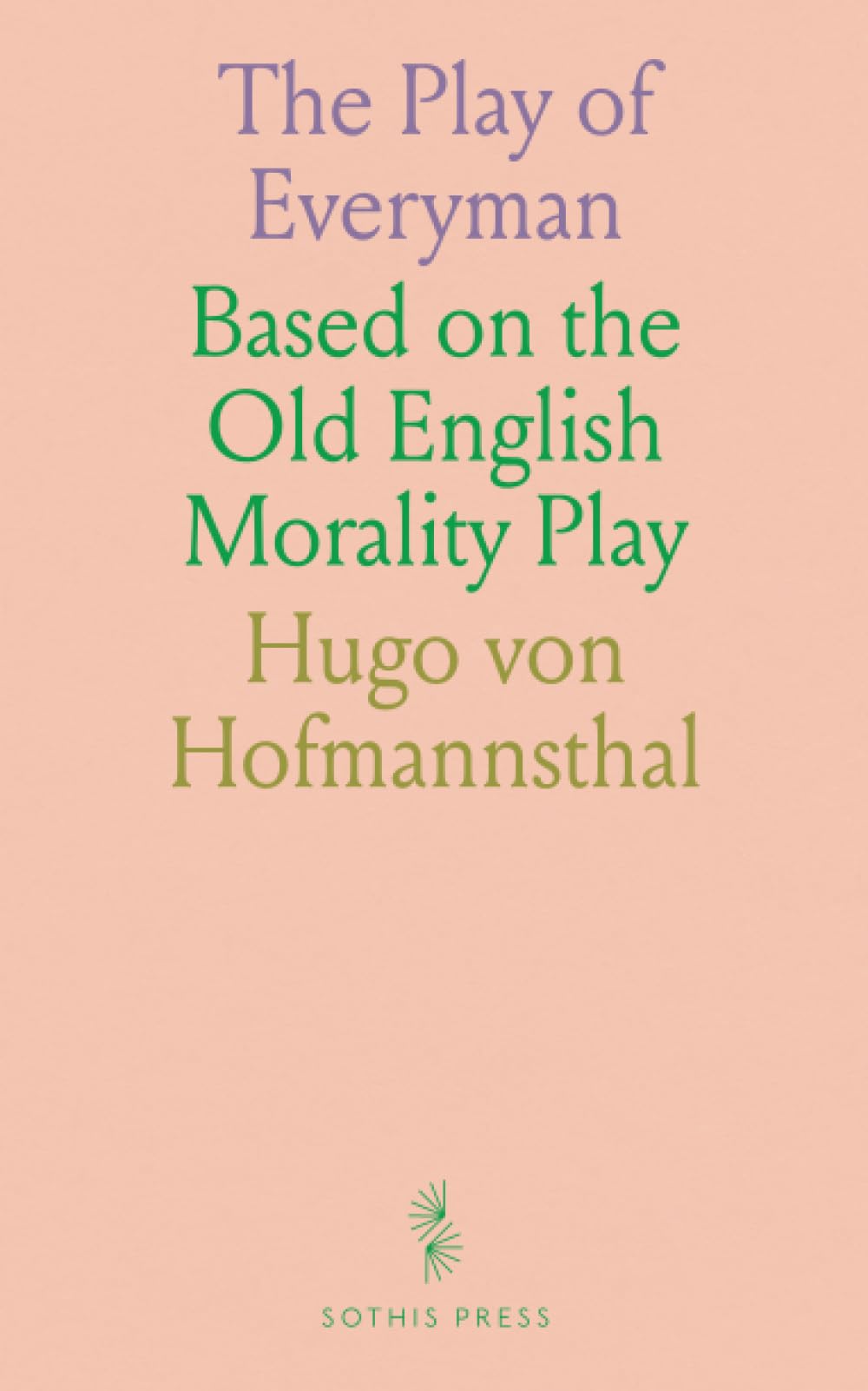 The Play of Everyman: Based on the Old English Morality Play
