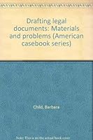 Drafting Legal Documents: Materials and Problems (American Casebook Series) 0314821767 Book Cover