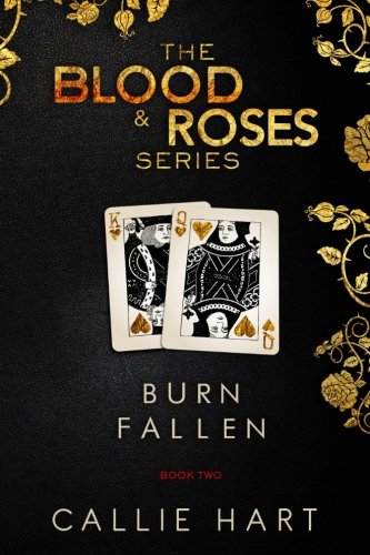Blood & Roses Series Book Two: Burn & Fallen