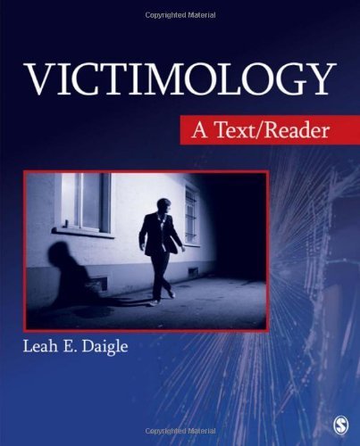 Victimology: A Text/Reader (SAGE Text/Reader Series in Criminology and Criminal Justice) by Leah E. Daigle (2011-12-05)