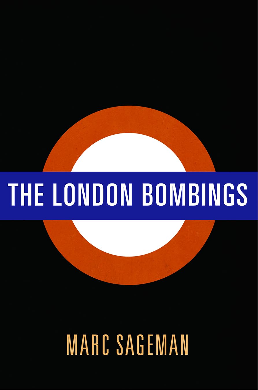 The London Bombings Sageman Hardback John Wiley & Sons 9780812251180