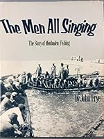 The Men All Singing: The Story of Menhaden Fishing 0915442647 Book Cover