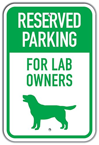 Panneau reserved parking for lab owners cadeau original passionné
