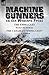 Machine Gunners on the Western Front: The Emma Gees by Herbert W. McBride & the Canadian Emma Gees by C. S. Grafton