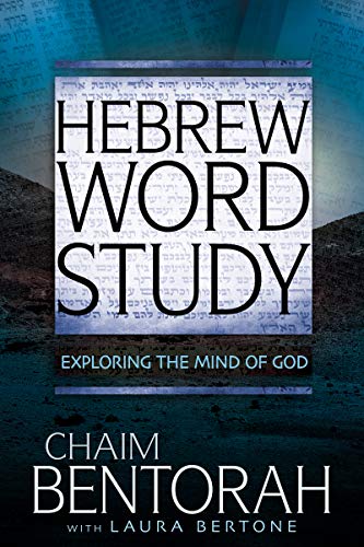 Hebrew Word Study: Exploring The Mind Of God (Volume 2) #TOP15