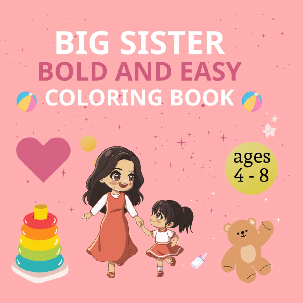 Big Sister Bold and Easy Coloring Book: Fun and Simple Pages for Ages 4-8