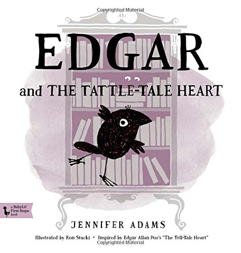 Edgar and the Tattle-Tale Heart: BabyLit First-Steps