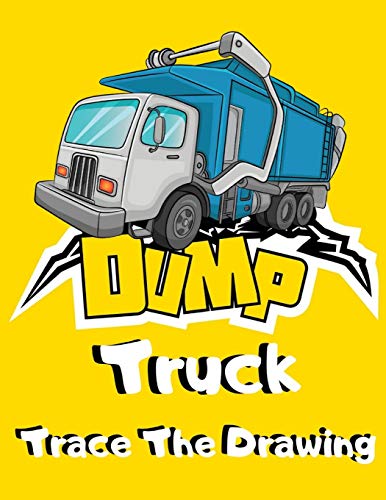 Dump Truck Trace The Drawing: Simple Dumper Truck Tracing Images Activity Book for Kids - Unique Trace Pictures & Color Gift for Children who Loves All Kinds of Dumpsters & Garbage Trucks image 3