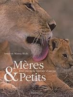 Mères et petits: Une éternelle histoire d'amour 2080111205 Book Cover