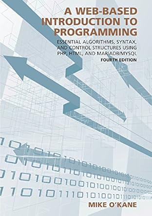 A Web-Based Introduction to Programming: Essential Algorithms, Syntax ...