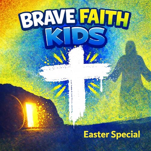 Easter Special_Brave Faith Kids