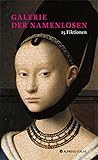 berlin sammlung hoffmann  Galerie der Namenlosen: Porträts von Unbekannten aus der Sammlung der Berliner Gemäldegalerie: 15 Fiktionen. Porträts von Unbekannten aus der Sammlung der Berliner Gemäldegalerie