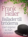 vignette  Ballader till bröderna: med vinjetter av Kurt Jungstedt (Swedish Edition)