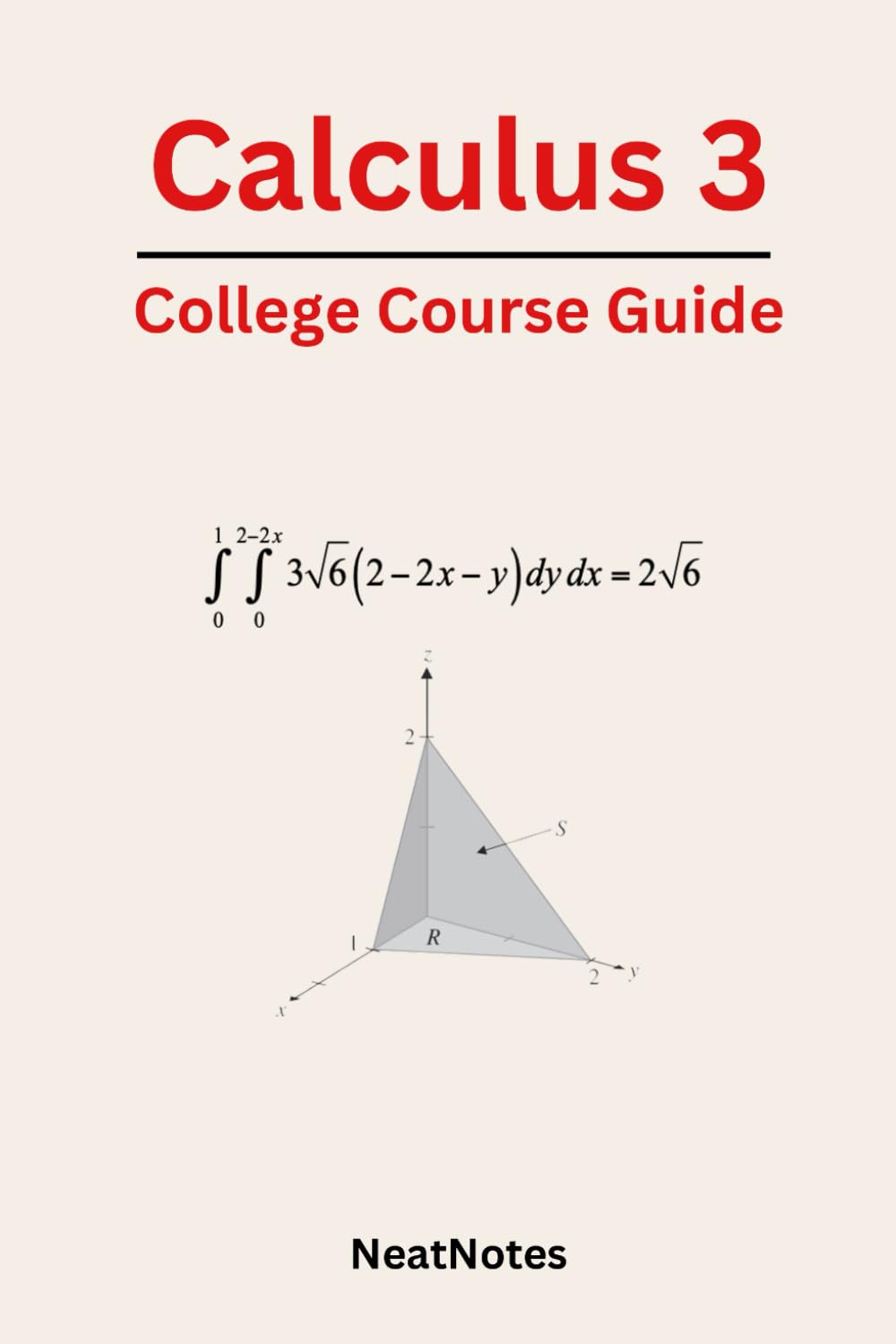 Calculus 3 Pocket Guide: Reference Guide to Calculus 3 (Course Summaries)
